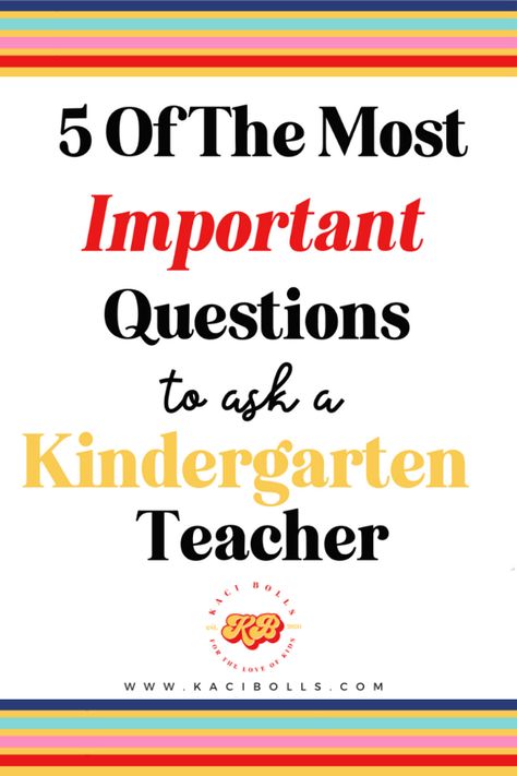 How To Be A Good Kindergarten Teacher, Tips For Kindergarten Parents, Questions To Ask Kindergarten Teacher, Questions To Ask Your Kindergartener, Kindergarten Checklist For Parents, Schedule For Kindergarteners, Kindergarten Orientation Ideas, Parent Teacher Conferences Kindergarten, Kindergarten Checklist