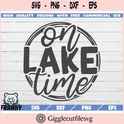 Lake Logo Design Ideas, Lake Decals, Silhouette Clothes, Lake Logo, Lake Life Svg, Lake Svg, On Lake Time, Vacation 2024, Boat Decals