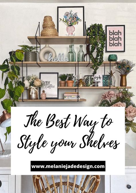 With over 2 million hashtag uses on Instagram, styling your shelves has become a work of art. What items do you need to give your shelves that wow factor and how to style them. #melaniejadedesign #shelves #bookshelves Styling Bookshelves With Plants, Floating Shelves Small Living Room, Boho Shelf Decor Ideas, Shelving Display Ideas Living Room, Styling Plant Shelves, Shelves Arrangement, Wall Shelves For Plants Living Room, Styling Tall Shelves, Styling Narrow Shelves