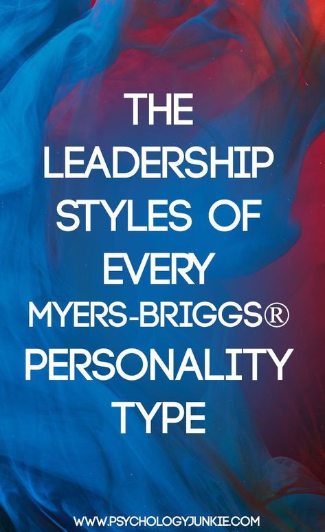 Leadership Styles, Leadership Inspiration, Leadership Abilities, Leadership Skill, Myers Briggs Personality Types, Strengths And Weaknesses, Leadership Management, Myers–briggs Type Indicator, Myers Briggs Personalities