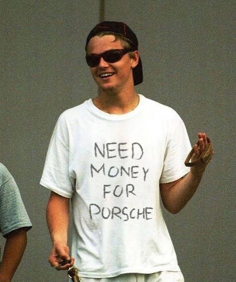 Need Money For Porsche, Leo Dicaprio, Trendy Streetwear, 90s Shirts, Aesthetic Shirts, Need Money, Leonardo Dicaprio, Unisex Tshirt, Cool T Shirts