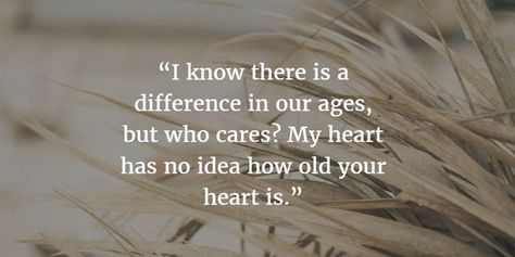 Age Difference Quotes, Difference Quotes, Age Gap Love, Relationship Thoughts, Aging Quotes, Soul Mate Love, Profound Quotes, Deep Quotes About Love, Age Difference