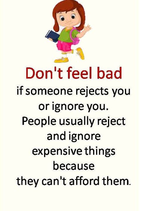 If someone ignores or reject you should never be sad because folish people usually reject and ignored the the diamond because their are not able to buy it. # Feel # reject # ignore # expensive # afford I Lost Interest When I Get Ignored, When You Are Ignored By Someone, Ignoring Quotes People, If Someone Ignores You Quote, How To Ignore Someone, Ignorant People Quotes, When Someone Ignores You, Ignore Me Quotes, Being Ignored Quotes