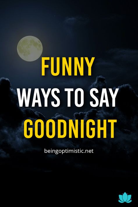 Fun Good Night Quotes, Sarcastic Good Night Quotes, Good Night Wishes Funny, Goodnight Cute Images Funny, Goodnight Images Funny, Ways Of Saying Good Night, Cute Ways To Say Good Night To Him, Funny Good Night Texts For Him, Good Night Messages For Friends