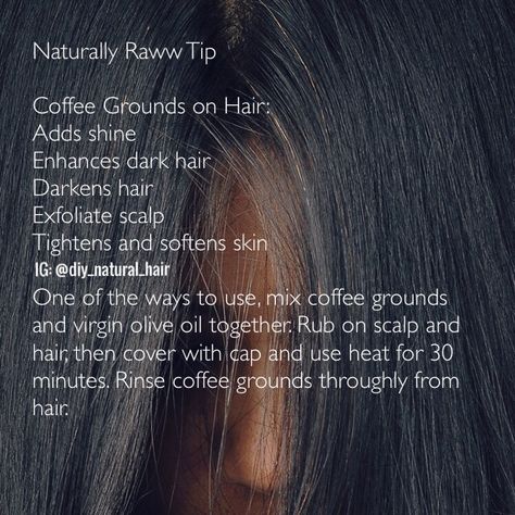 Naturally Raww Tips / coffee grounds can be use to exfoliate scalp, darken hair and darken grey hair. Naturally Darken Hair, Darkening Hair Mask, How To Naturally Darken Your Hair, How To Naturally Darken Hair, How To Darken Your Hair Naturally, How To Darken Hair Naturally, Coffee Grounds For Hair, Coffee Scrub For Hair, How To Get Your Hair Darker Naturally