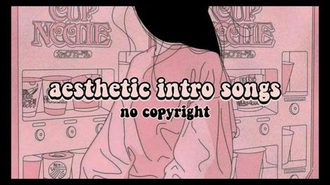 aesthetic intro songs - aesthetic intro music - aesthetic intro songs no copyright - aesthetic outro songs - outro songs aesthetic - aesthetic songs for intro - aesthetic intro music non copyright - aesthetic intro music non copyright 2020 - aesthetic intro music 10 seconds - aesthetic intro music gacha life - free intro music for youtube - free music for youtube intros - royalty free intro music - royalty-free music for youtube intro - sleepyhugs Aesthetic Music For Vlog, Youtube Intro And Outro Template, Youtube Intro Inspiration, Copyright Free Music Youtube, Intro Music For Vlog, Youtube Channel Intro Ideas Videos, No Copyright Music For Youtube, Youtube Starting Intro, Aesthetic Youtube Intro Video