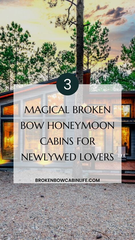 3 Magical Broken Bow Honeymoon Cabins for Newlywed Lovers | Broken Bow Cabin Life | Romantic honeymooner cabins to rent for your next getaway, honeymoon, babymoon, or anniversary! Honeymoon Cabin Romantic, Broken Bow Cabins, Romantic Couple Getaways, Honeymoon Cabin, Romantic Cabin, Romantic Weekend Getaways, Best Vacation Spots, Vacation Cabin, Broken Bow