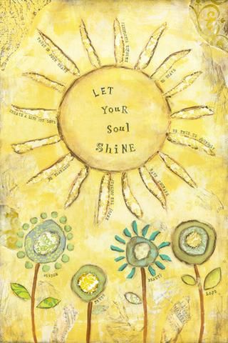 Let Your Soul Shine Let Your Soul Shine, Image Zen, Soul Shine, Symbol Tattoos, Mellow Yellow, Art Plastique, Sun Moon, Morning Quotes, Medium Art