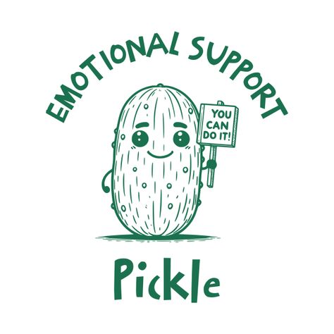 Check out this awesome 'Emotional Support Pickle - Motivational Veggie - Cute Encourag...' design on @TeePublic! Pickle Sayings Funny Hilarious, Encouragement Meme, Pickle Quotes, Pickle Picture, Cute Encouragement, Cute Motivation, Emotional Support Pickle, Pickle Gifts, Funny Encouragement