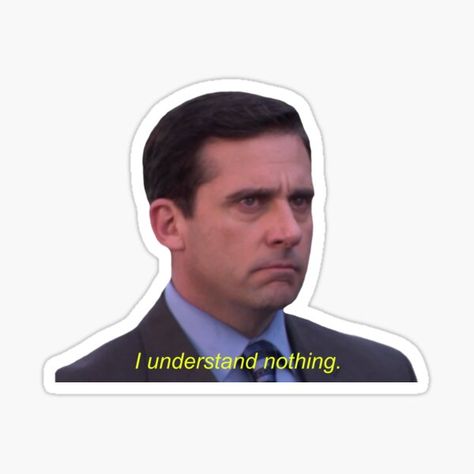 I Understand Nothing, The Office Stickers, Stickers Cool, College Stickers, Office Memes, Snapchat Stickers, Bubble Stickers, Tumblr Stickers, Hydroflask Stickers