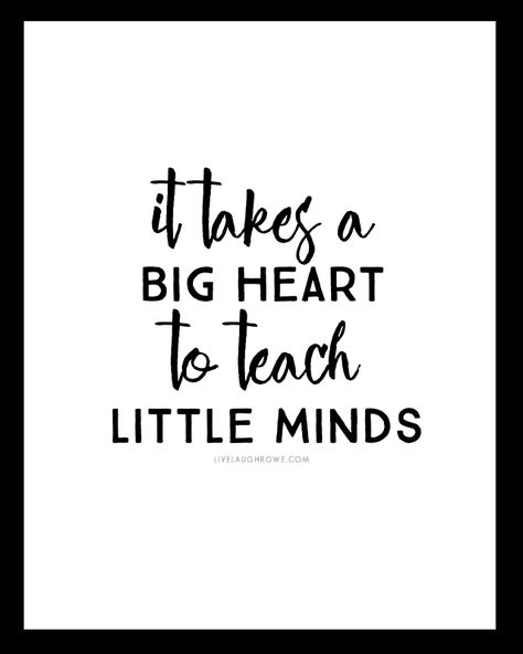 "It takes a big heart to teach little minds." Four free printables for teachers from livelaughrowe.com Teacher Appreciation Quotes Printables, Caption For Teachers, Teacher Qoutes, Teacher Encouragement Quotes, Words For Teacher, Teacher Encouragement, Teacher Appreciation Quotes, Teachers Day Card, Teacher Appreciation Printables