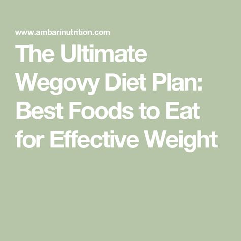 The Ultimate Wegovy Diet Plan: Best Foods to Eat for Effective Weight Virgin Diet Meal Plan, What To Eat While Taking Wegovy, Foods To Eat While On Wegovy, Wegovy Diet Meal Plan, Wegovy Shopping List, Wegovy Meal Plan, Wegovy Diet Plan, Wegovy Before And After, Wegovy Diet