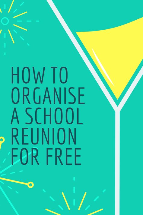 How To Organise A School Reunion for Free - Emma and 3 Saves Diy Class Reunion Favors, 60th Class Reunion Ideas, 50th Reunion Ideas High Schools, Highschool Reunion Decorations, 20 Year High School Reunion Ideas, Highschool Reunion Ideas, 50th High School Reunion Ideas, High School Reunion Outfit, High School Reunion Planning