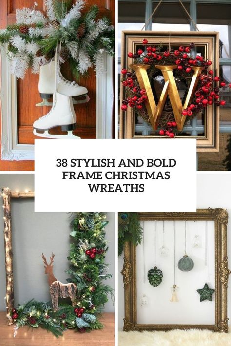 stylish and bold christmas frame wreaths cover Christmas Picture Frame Wreaths, Christmas Frame Wreath, Picture Frame Wreaths For Christmas, Picture Frame Christmas Wreath, Metal Wreath Frame Ideas, Diy Christmas Picture Frames, Picture Frame Wreaths, Frame Wreaths, Frame With Wreath