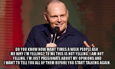 Awesome Quotes From Bill Burr To Get You Through The Day - Funny Gallery Bill Burr Quotes, Bill Burr Quotes Hilarious, Witty Humor, Bill Burr, Quotes Hilarious, Comedian Quotes, Truth Of Life, Awesome Quotes, Funny As Hell