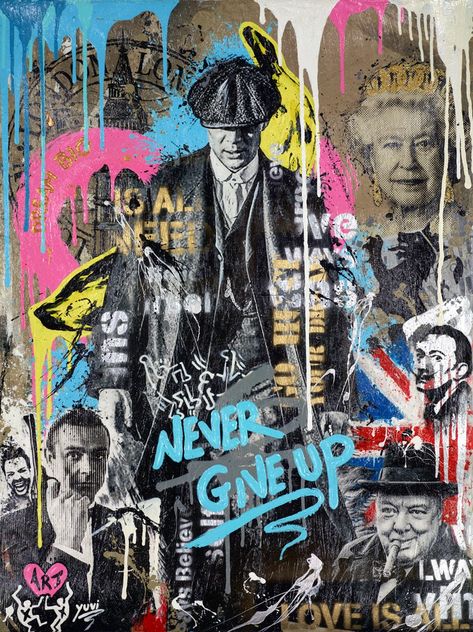 Never give Up Thomas Shelby - Original Urban Pop Art, Pop Art Collage Artworks, Collage Artists Contemporary, Graffiti Artwork Inspiration, Ns Tattoo, Pop Art Inspiration, Tailor Store, Famous Graffiti Artists, Street Art Fashion