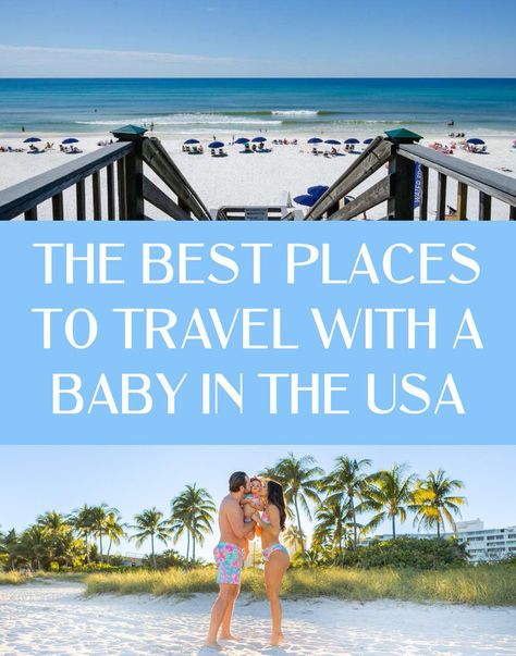 The Top 10 Best Baby-friendly Travel Destinations in the US - JetsetChristina Best Us Vacations, Travel Destinations In The Us, Baby Vacation, Vacations In The Us, Best Places To Vacation, Best Vacation Destinations, Top Places To Travel, Travel Baby, Vacation Locations