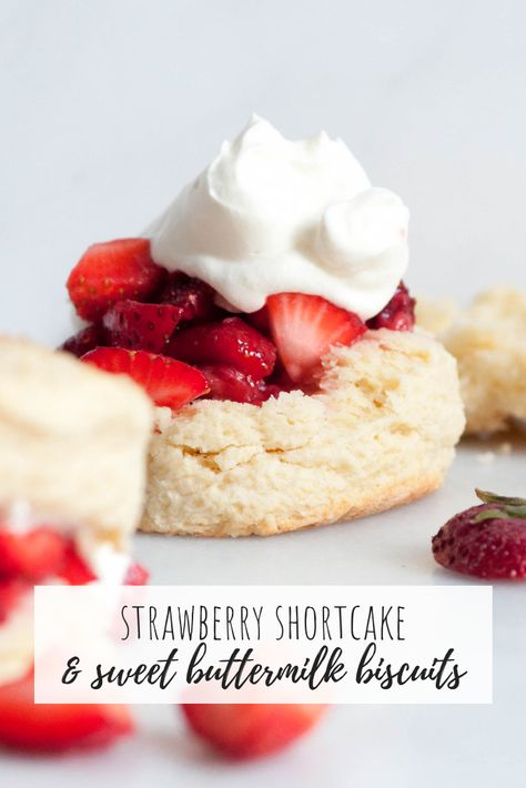 Buttermilk Biscuits Strawberry Shortcake, Buttermilk Strawberry Shortcake, Best Shortcake Biscuits, Pie, Buttermilk Shortcake Recipe, Portillos Strawberry Shortcake Recipe, Strawberry Shortcake Drop Biscuits, Sweet Shortcake Biscuits, Sweet Buttermilk Biscuits