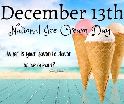 Holiday Social Media Posts, National Holiday Calendar, Pampered Chef Party, National Day Calendar, Ice Cream Day, Weekday Quotes, December Calendar, December Holidays, Eating Ice