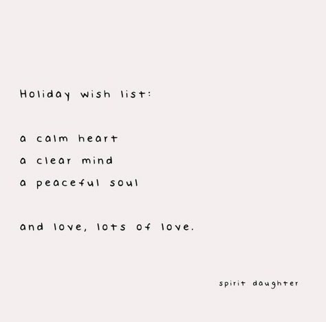 Holiday Spirit Quotes, Spirit Daughter, Christmas Quotes Inspirational, Spirit Quotes, Holiday Quotes, Daughter Quotes, Peace Quotes, Clear Mind, Yoga Quotes