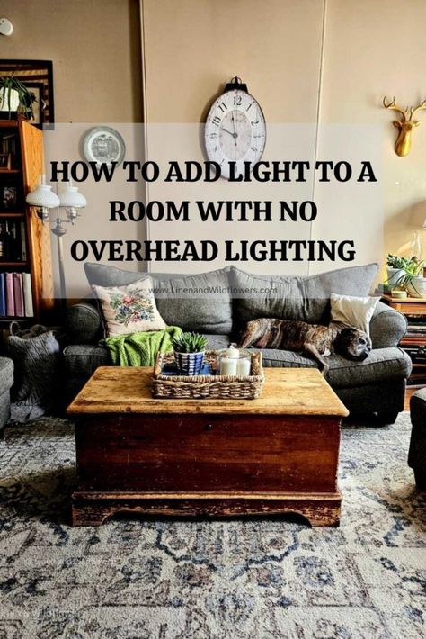 How to Add Light to a Room With No Overhead Lighting | Linen & Wildflowers How To Increase Lighting In A Room, Light In The Living Room, Dark Apartment Lighting Solutions, Over The Couch Lighting, Lighting Over Sectional Couch, Farmhouse Lights Living Room, Diy Living Room Lighting Ideas, Non Overhead Lighting, Light Up Room Ideas