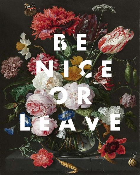 Be Nice Or Leave, Bedroom Gallery Wall, Leave Art, Gallery Wall Bedroom, Funny Art Prints, Floral Quotes, Art Still Life, Floral Art Print, Gallery Wall Decor