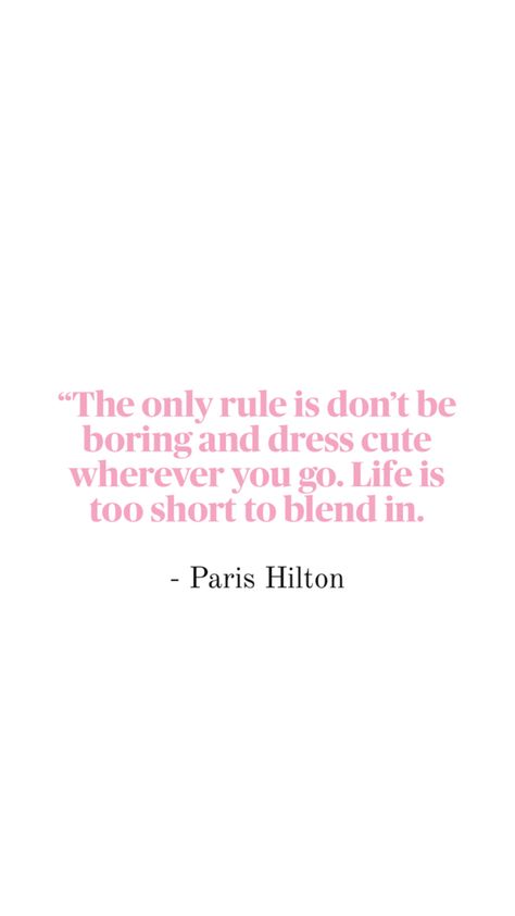 fashion quote inspirational quote paris hilton quote Paris Hilton Iconic Quotes, Paris Hilton Quotes, Fashion Quotes Inspirational, Taking Lives, Senior Quotes, Inspiration Quote, Paris Hilton, Free Prints, Just Girl Things