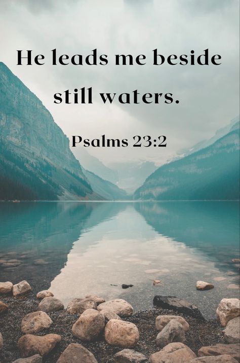 Following God, Beside Still Waters, Become Better, The Savior, Psalm 23, Take Your Time, Still Water, He Wants, Abba