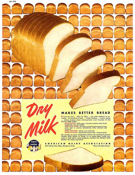 1946 ... dry milk bread Lets Travel, Vintage Food Posters, Milk Bread, Vintage Packaging, Retro Advertising, How To Eat Better, Food Ads, Soft Water, Retro Ads