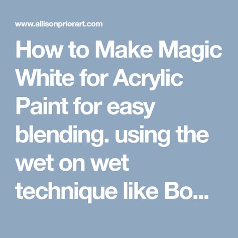 How to Make Magic White for Acrylic Paint for easy blending. using the wet on wet technique like Bob Ross.. Learn Oil Painting, Wet On Wet Technique, Wet On Wet Painting, How To Make Magic, What About Bob, Original Songs, Liquid Paint, Gel Medium, White Acrylic Paint