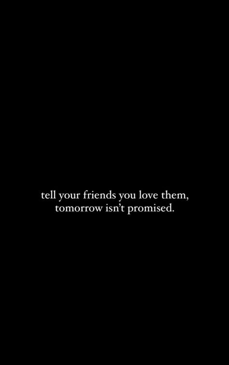 Tomorrow Isnt Promised Quotes, Tomorrow Is Not Promised Quotes, Tomorrow Quotes, Tomorrow Is Never Promised, Promise Quotes, Tomorrow Is Not Promised, Lovely Quotes, Lovely Quote, Life Quotes