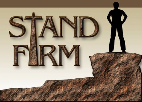 Stand Firm In the Lord. - 1st Thessalonians 3:8, "For now we live, if ye stand fast in the Lord." Men's Ministry, Mens Ministry, Psalm 30, Names Of Christ, Stand Firm, King James Bible, Godly Man, Scripture Quotes, Christian Life