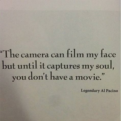 Acting Quotes, Filmmaking Inspiration, Acting Lessons, My Future Job, Theatre Quotes, Actor Quotes, Acting Tips, Al Pacino, Vanessa Hudgens