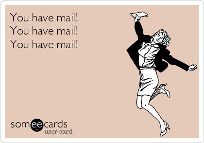 You have mail! You have mail! You have mail! Funny, You Have Mail, Someecards