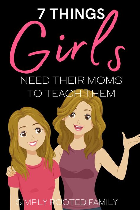 raising daughters, girl mom, what girls need from their mom, mom and daughter bonding, raising teen girls, preteen girls, parenting advice Teach Your Daughters, Listening Device, Command Respect, School Bully, Family Harmony, Raising Daughters, Big Hearts, Raising Girls, Respect Women