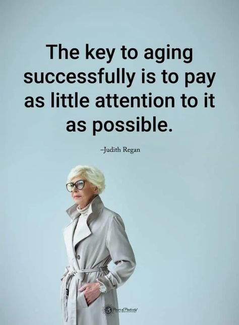 Aging Quotes, Fall Prevention, Power Of Positivity, Aging Beautifully, Aging Well, Aging Gracefully, Great Quotes, Wisdom Quotes, Wise Words