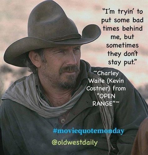 Tough Times Quotes, Yellowstone Series, Cowboy Action Shooting, Cowboy Quotes, Open Range, Favorite Movie Quotes, Kevin Costner, George Strait, Warrior Quotes