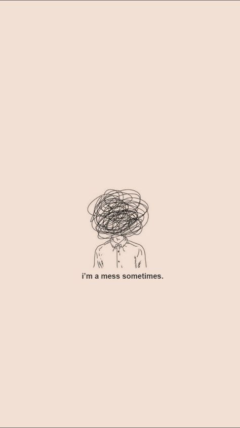 It's OK, babe. We all are a mess sometimes. Brain Thoughts Art, I’m Nothing Special Quotes, Pusing Kepala Quotes, Pusing Kepala Aesthetic, My Head Is A Mess, Brain Wallpaper, Messed Up Quotes, Foto Muro Collage, Backgrounds White