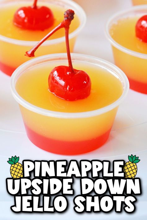 Pineapple Upside Down Jello Shots, Upside Down Jello Shots, Cake Jello Shots, Malibu Jello Shots, Pina Colada Jello Shots, Rum Jello Shots, Lemonade Jello Shots, Shots Alcohol Recipes, Pineapple Jello