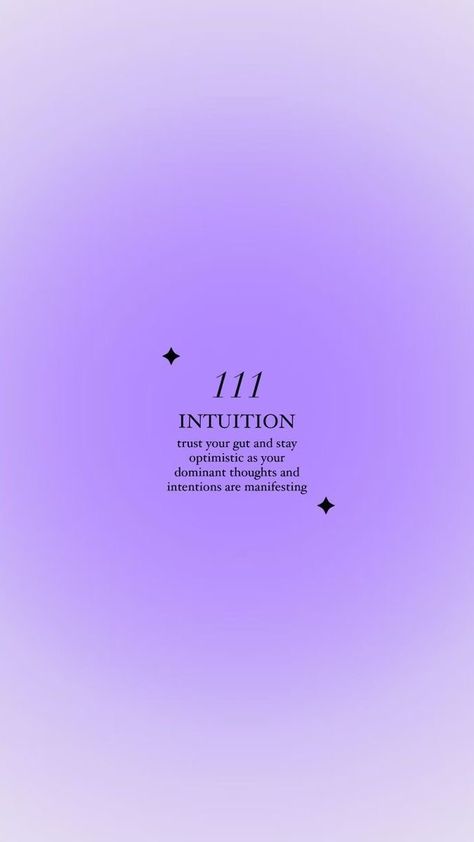 111 Intuition, Number Wallpaper, Angel Number 111, Aura Quotes, Trust Your Intuition, Purple Quotes, Angel Number Meanings, Vision Board Affirmations, Trust Your Gut