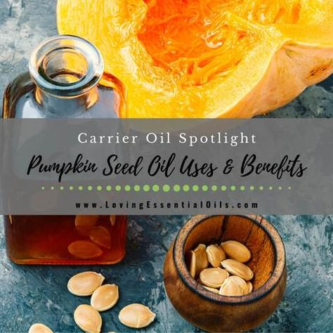 Pumpkin Seed Oil Uses, Benefits and Recipes for Skin - Carrier Oil Diy Pumpkin Seeds, Pumpkin Seed Oil Benefits, Carrier Oils For Essential Oils, Homemade Pumpkin Seeds, Omega 3 Foods, Pumpkin Seeds Benefits, Pumpkin Oil, Kukui Oil, Pumpkin Seed Recipes