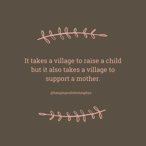 Mama Friends Quotes, Moms Without A Village Quotes, Advocate Like A Mother Quote, Mom Community Quotes, If You Don’t Support Me Quotes, Motherhood Friends Quotes, Support Moms Quotes, Where’s My Village Quotes, It Takes A Village Quotes Friends