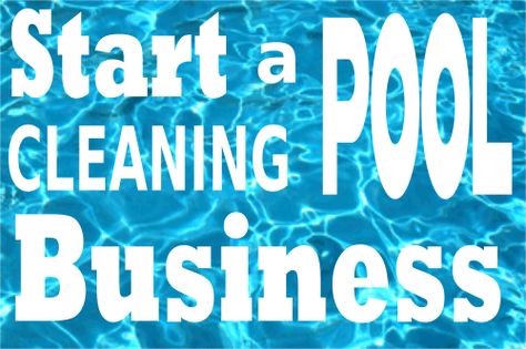 How to start a pool cleaning business. How to start a pool cleaning service in Texas. Pool Cleaning Business, Pool Business, Swimming Pool Service, Pool Service, Service Business, Cleaning Business, To Start A Business, Pool Cleaning, Start A Business