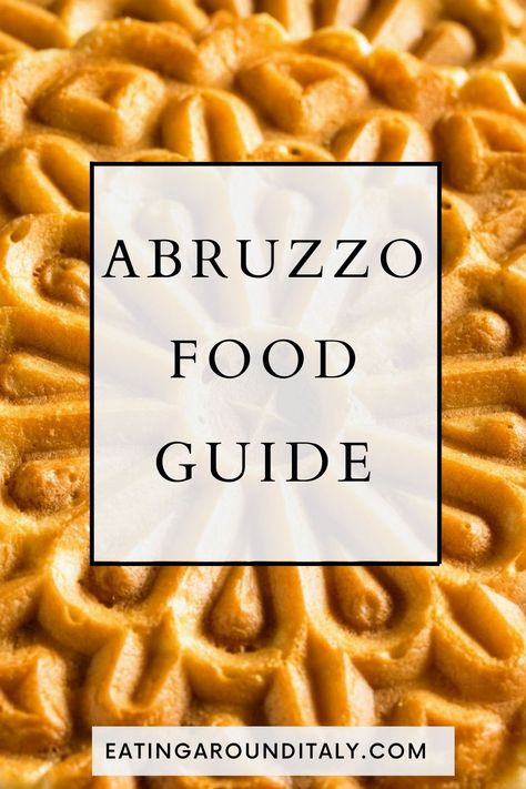 top view of pizzelle cookies from abruzzo with text on top abruzzo food guide and website on bottom Abruzzo Recipes, Abruzzese Recipes, Italy Regions, Italy Restaurant, Marinara Recipe, Abruzzo Italy, Foods To Try, Easy Mediterranean Diet Recipes, Regional Food