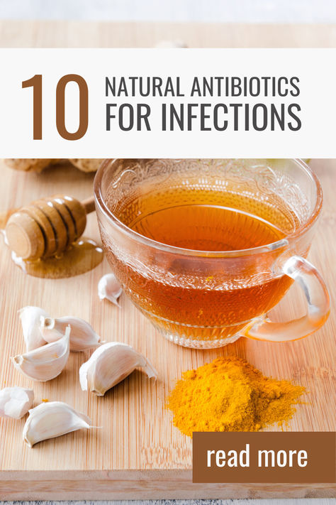 10 Natural Antibiotics for Infections Diy Antibiotics How To Make, Antibiotics Natural, Medicine Recipes, Tooth Infection, Natural Antibiotic, Herbal Medicine Recipes, Boost Immunity, Natural Antibiotics, Home Health Remedies