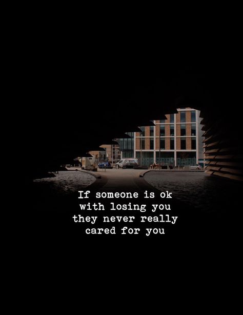 If someone is okay with losing you they never really cared for you. Tumblr, People Are Often Unreasonable, Broken Friendship, Losing People, Dont Lose Yourself, False Friends, Politically Correct, My Purpose, My Rules