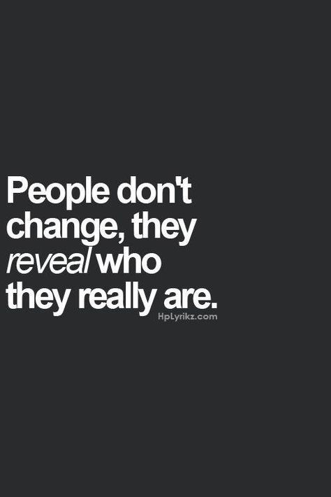 People Never Change Quotes, People Dont Change Quotes, People Change Quotes, People Dont Change, Behavior Quotes, Diva Quotes, World Quotes, Quotes About Love And Relationships, Lessons Learned In Life