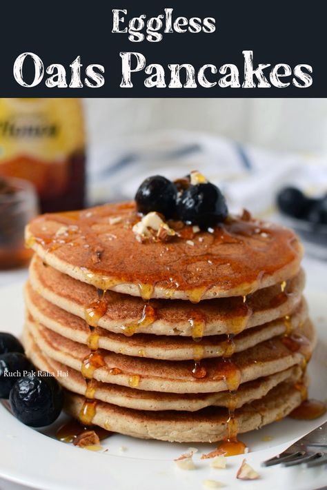 Eggless Oats Pancakes Recipe Oats Pancakes Eggless, Healthy Eggless Pancakes, How To Make Oats Pancake, Baked Oats Eggless, Eggless Protein Pancakes, Oats Pancake Recipe Eggless, Veg Pancake Recipe, Veg Breakfast Ideas, Pancakes In Air Fryer