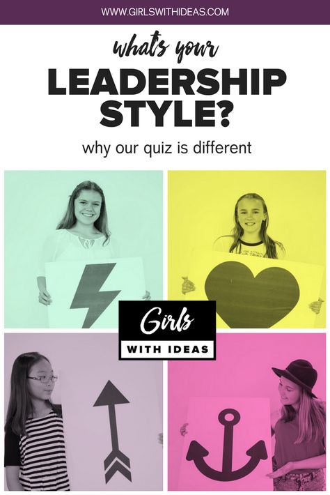 What's Your Leadership Style? Why Our Quiz is Different from   www  .  gir    lswithideas  .  com