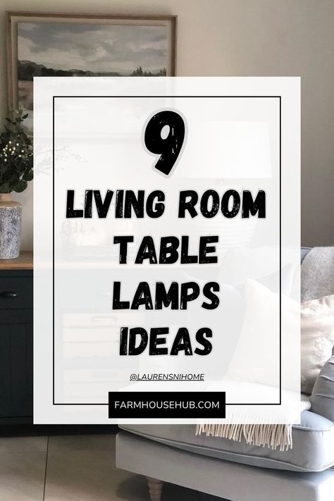 Living Room Table Lamps Ideas Lamps For Small Living Room, Best Lamps For Living Room, Table Lamps Living Room Modern, Living Room Lamps Ideas, Living Room Table Lamp, Lamp Placement Living Room, Living Room Table Lamps Ideas, Living Room Lighting Ideas Lamps, Lamp On Table